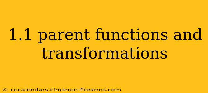 1.1 parent functions and transformations