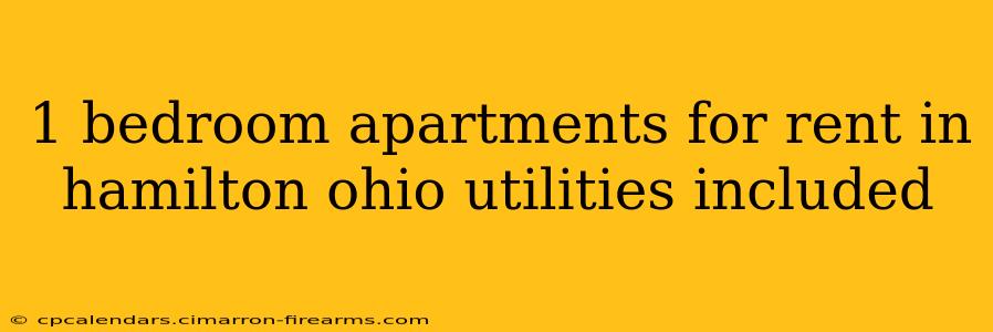 1 bedroom apartments for rent in hamilton ohio utilities included