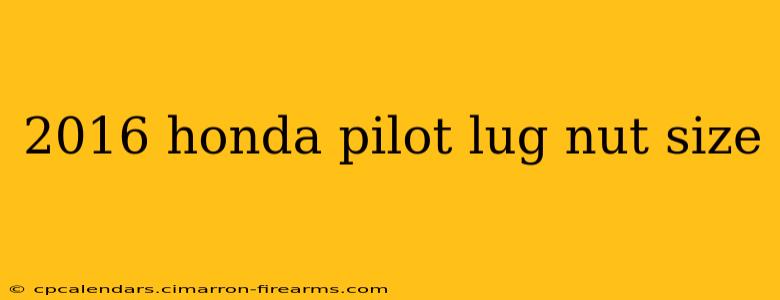 2016 honda pilot lug nut size