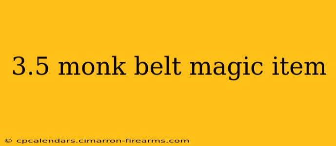 3.5 monk belt magic item