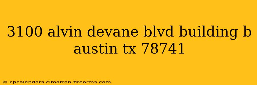 3100 alvin devane blvd building b austin tx 78741