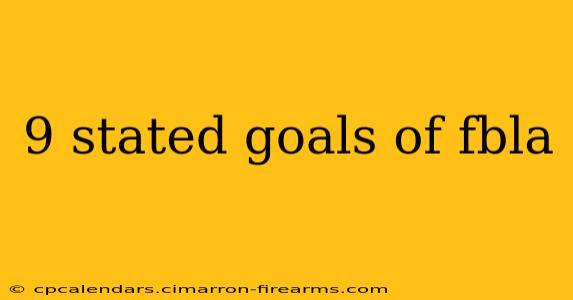 9 stated goals of fbla