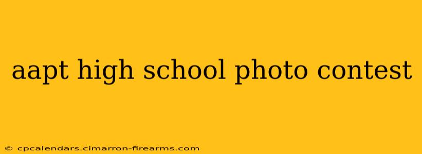 aapt high school photo contest