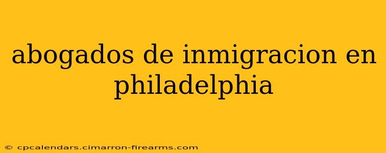 abogados de inmigracion en philadelphia