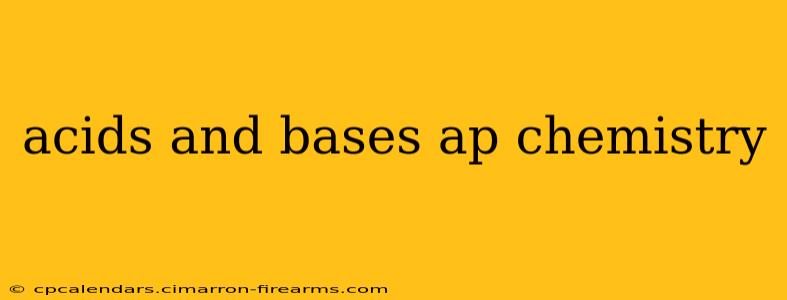 acids and bases ap chemistry