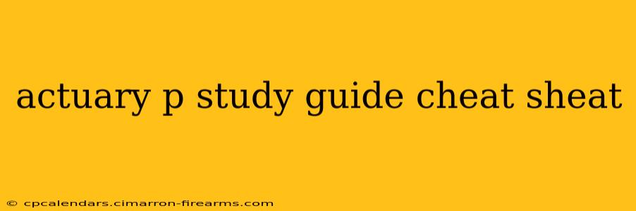 actuary p study guide cheat sheat