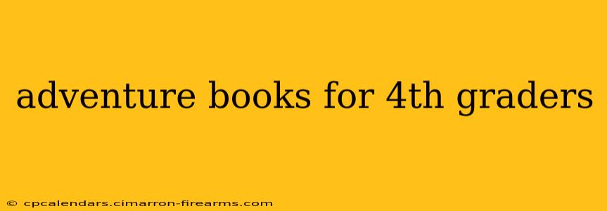 adventure books for 4th graders