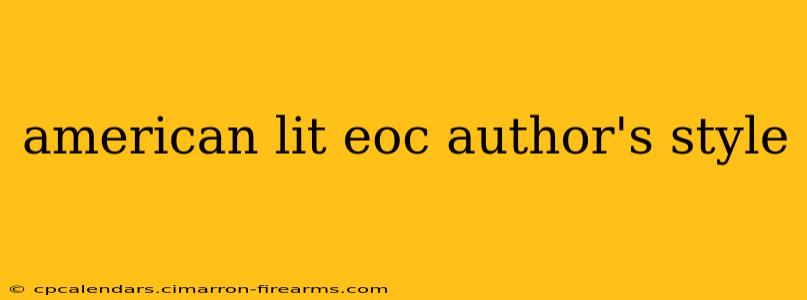 american lit eoc author's style