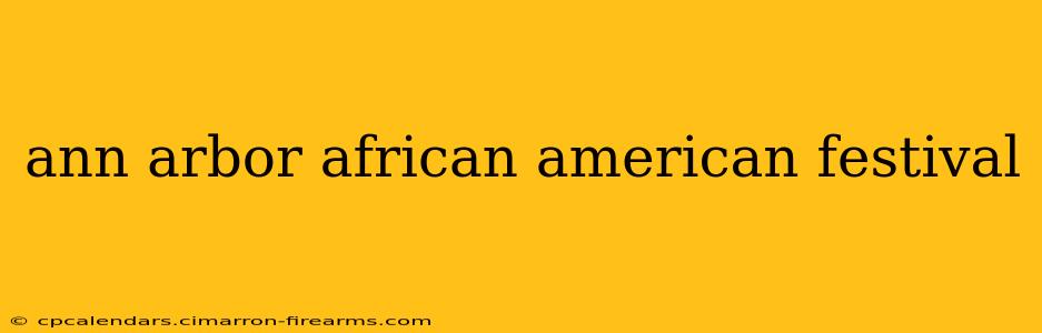 ann arbor african american festival