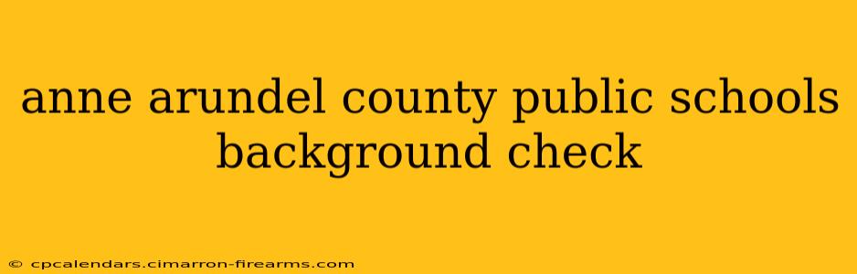 anne arundel county public schools background check