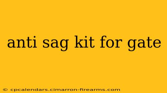 anti sag kit for gate