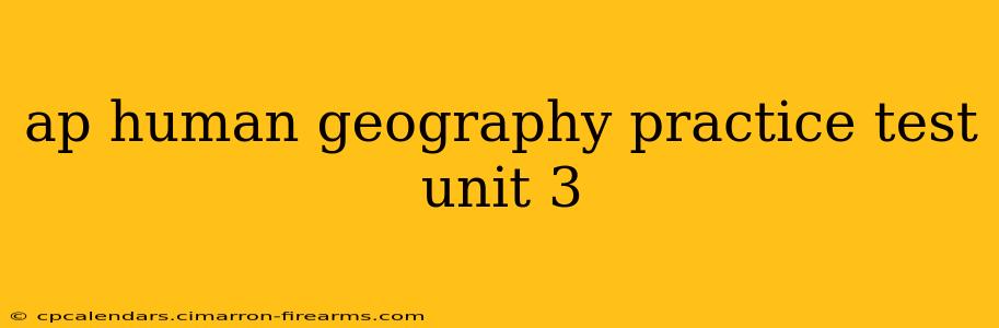 ap human geography practice test unit 3