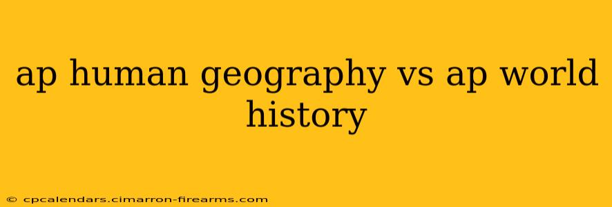 ap human geography vs ap world history