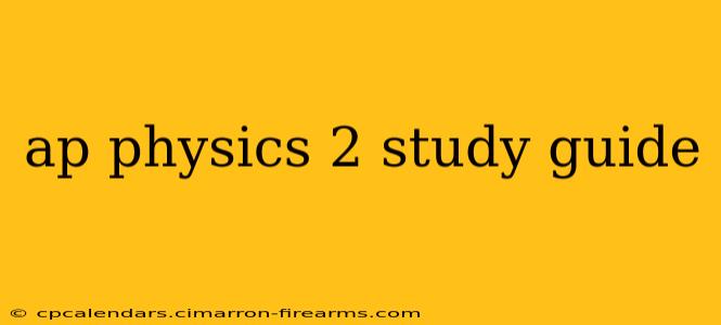 ap physics 2 study guide