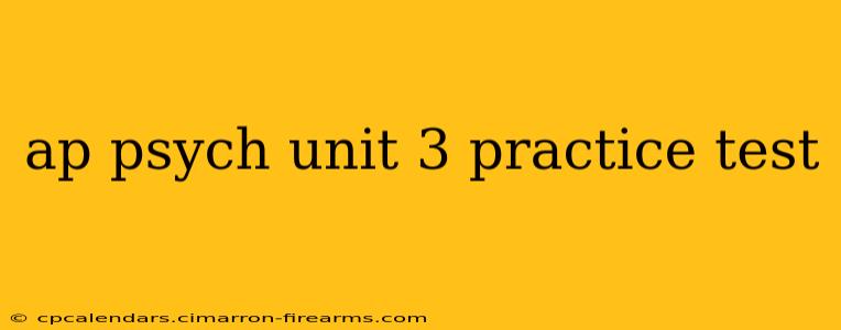 ap psych unit 3 practice test