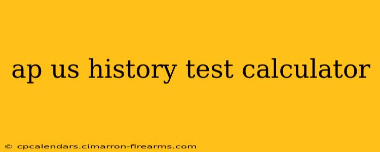 ap us history test calculator