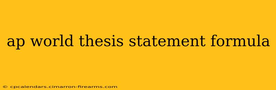 ap world thesis statement formula