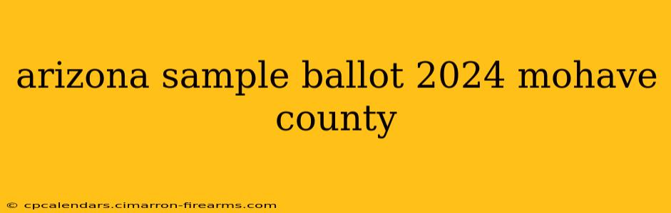 arizona sample ballot 2024 mohave county