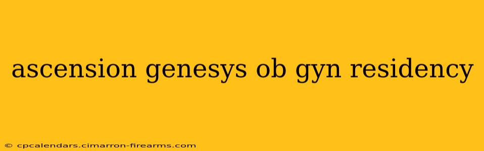 ascension genesys ob gyn residency