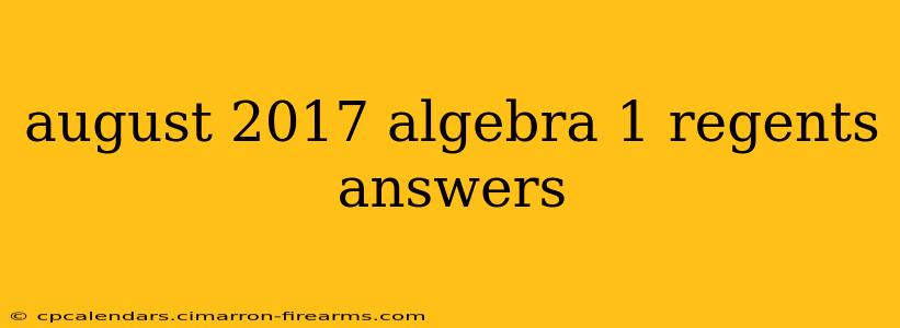 august 2017 algebra 1 regents answers