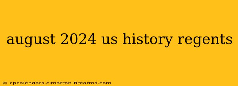 august 2024 us history regents