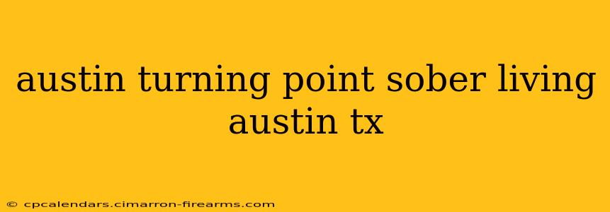 austin turning point sober living austin tx