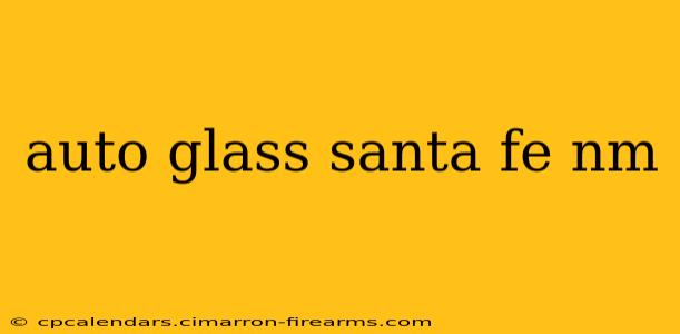 auto glass santa fe nm