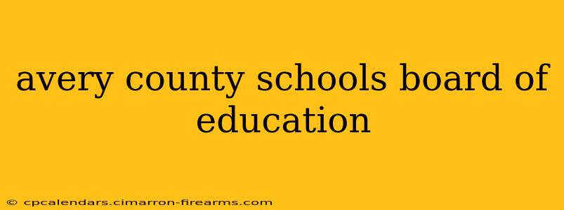 avery county schools board of education