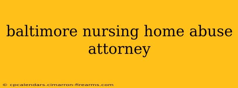 baltimore nursing home abuse attorney