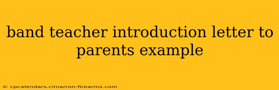 band teacher introduction letter to parents example