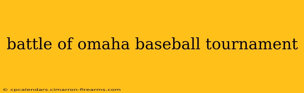 battle of omaha baseball tournament