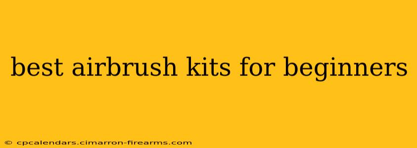 best airbrush kits for beginners