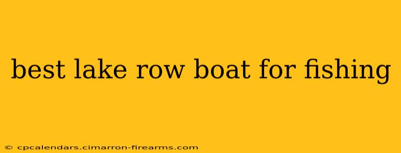 best lake row boat for fishing