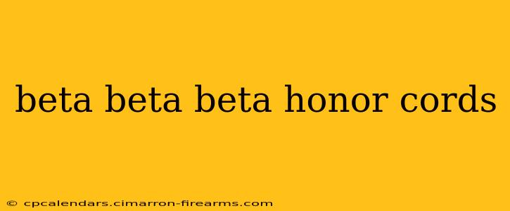 beta beta beta honor cords