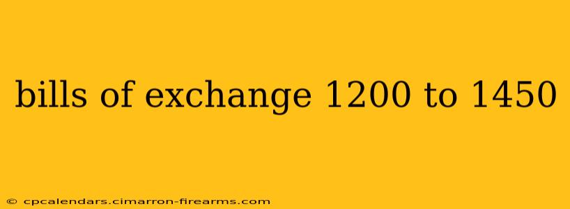 bills of exchange 1200 to 1450