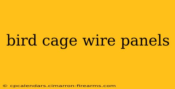 bird cage wire panels