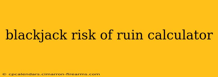 blackjack risk of ruin calculator