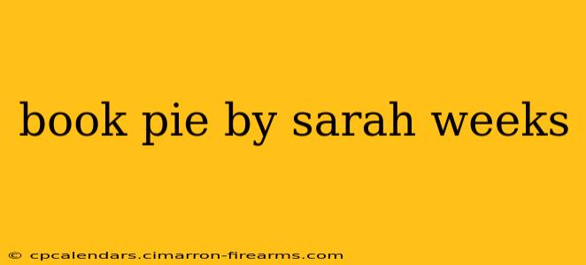 book pie by sarah weeks