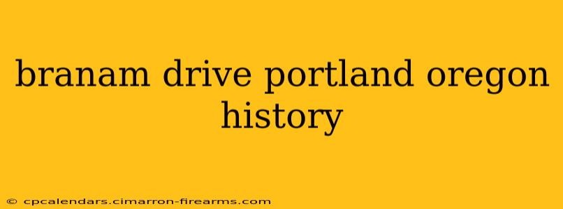 branam drive portland oregon history