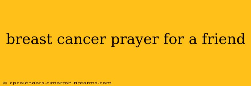 breast cancer prayer for a friend