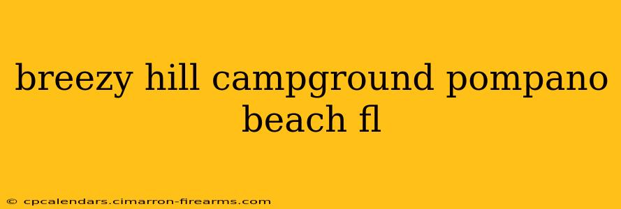 breezy hill campground pompano beach fl