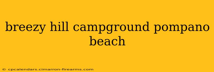 breezy hill campground pompano beach