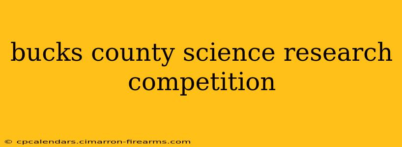 bucks county science research competition