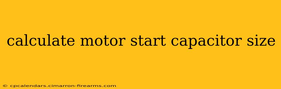 calculate motor start capacitor size