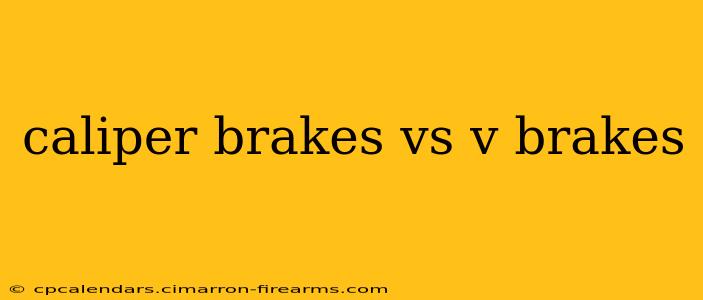 caliper brakes vs v brakes