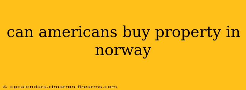 can americans buy property in norway