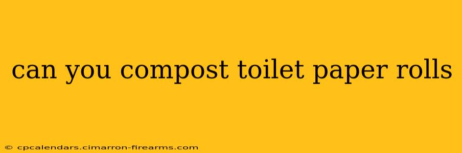 can you compost toilet paper rolls