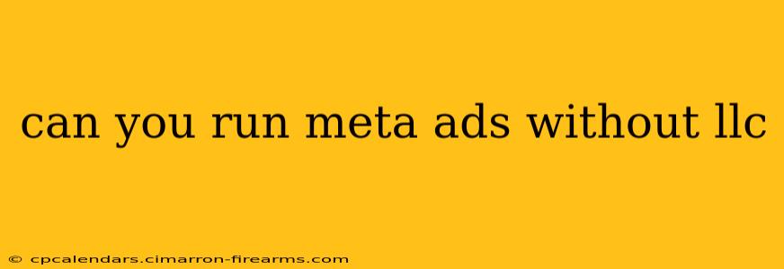 can you run meta ads without llc