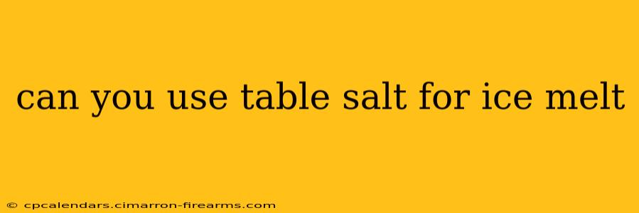 can you use table salt for ice melt