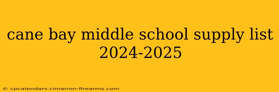 cane bay middle school supply list 2024-2025